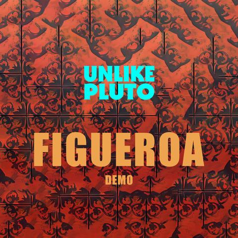 Figueroa (Pluto Tape) DEMO